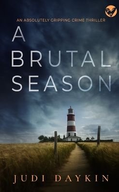 Cover for Judi Daykin · A BRUTAL SEASON an absolutely gripping crime thriller - Detective Sara Hirst (Paperback Book) (2021)