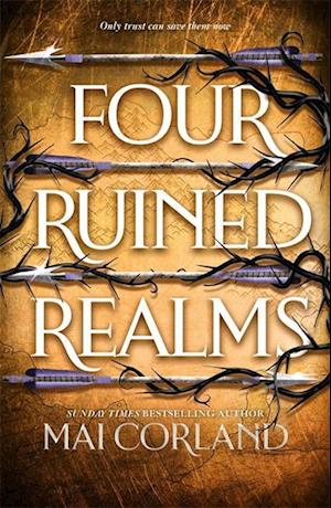 Cover for Mai Corland · Four Ruined Realms: The hotly anticipated sequel to the sensational instant Sunday Times bestselling adventure fantasy Five Broken Blades - The Broken Blades (Paperback Book) (2025)