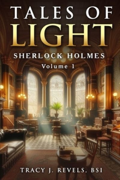 Cover for Tracy Revels · Sherlock Holmes: Tales of Light - Tales of Light, Shadow and Darkness (Taschenbuch) (2024)