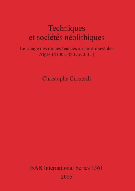 Cover for Christophe Croutsch · Techniques Et Societes Neolithiques (Hardcover Book) (2005)