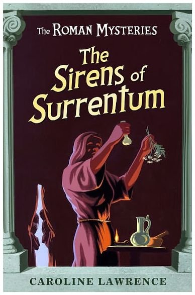 Cover for Caroline Lawrence · The Roman Mysteries: The Sirens of Surrentum: Book 11 - The Roman Mysteries (Paperback Bog) (2006)