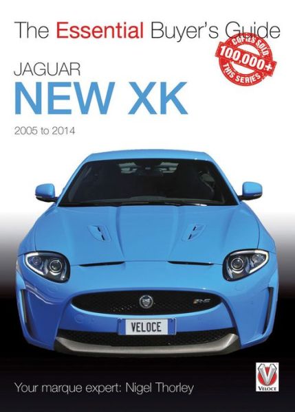 Cover for Nigel Thorley · Jaguar New Xk 2005-2014: The Essential Buyer’s Guide - Essential Buyer's Guide (Paperback Book) (2015)