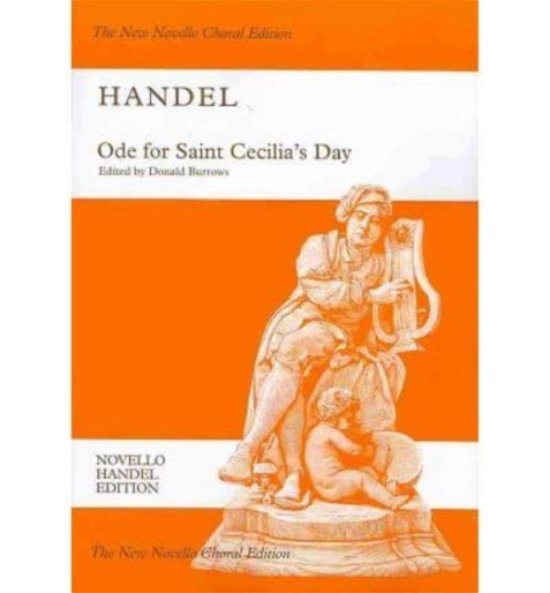 Ode for Saint Cecilia's Day, Hwv 76: St or Sat Soloists, SATB Chorus and Orchestra; the New Novello Choral Edition, Novello Handel Edition - George Frideric Handel - Books - Omnibus Press - 9781847729064 - December 1, 2009