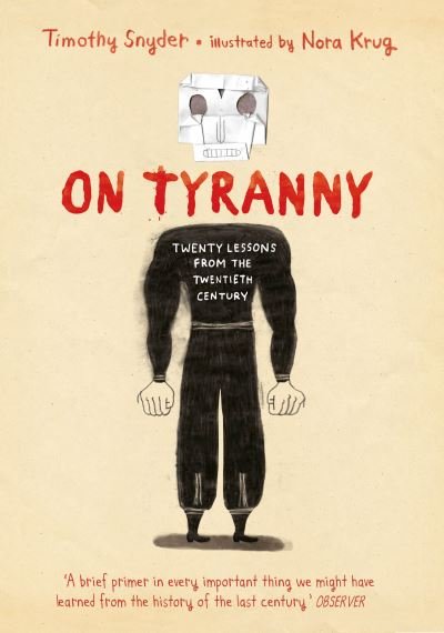 On Tyranny Graphic Edition: Twenty Lessons from the Twentieth Century - Timothy Snyder - Bøger - Vintage Publishing - 9781847927064 - 28. oktober 2021