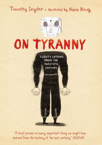 Cover for Timothy Snyder · On Tyranny Graphic Edition: Twenty Lessons from the Twentieth Century (Hardcover bog) [Graphic edition] (2021)