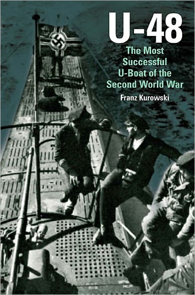 Cover for Franz Kurowski · U-48: the Most Successful U-boat of the Second World War (Hardcover Book) (2012)