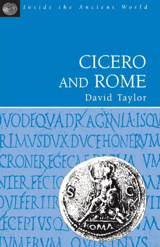 Cover for David Taylor · Cicero and Rome - Inside the Ancient World (Paperback Book) [New edition] (1998)