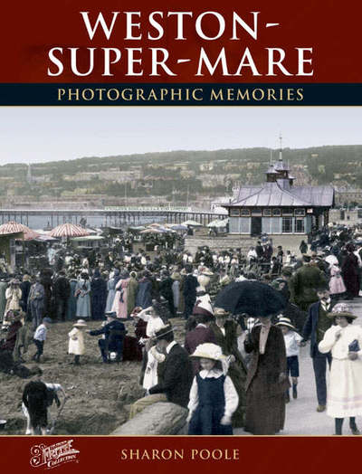 Cover for Sharon Poole · Weston-Super-Mare - Photographic Memories (Paperback Book) (2001)