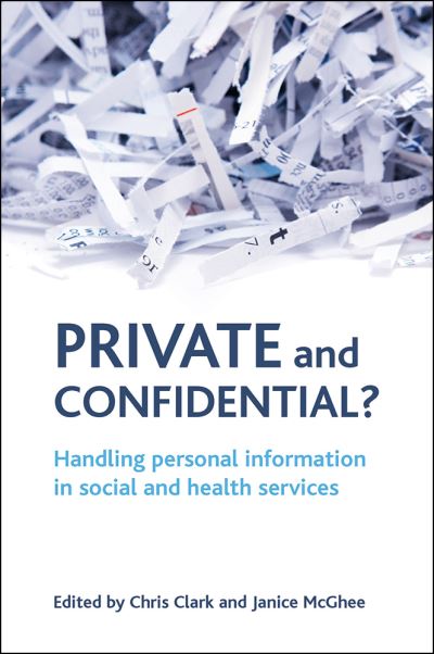 Cover for Private and confidential?: Handling personal information in the social and health services (Hardcover Book) (2008)