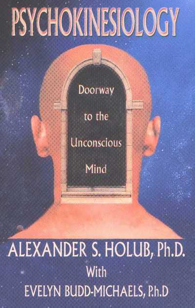 Psychokinesiology: Doorway to the Unconscious Mind - Alexander S. Holub - Books - Bridger House Publications Inc. - 9781893157064 - May 13, 2016