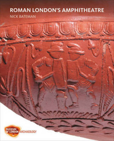 Cover for Nick Bateman · Roman London's amphitheatre (Paperback Book) (2011)