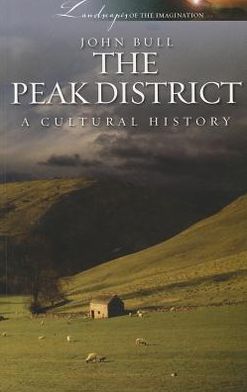 Cover for John Bull · Peak District: A Cultural History (Paperback Book) (2012)