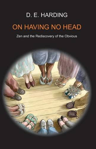 On Having No Head - Douglas Edison Harding - Books - Shollond Trust - 9781908774064 - July 8, 2013