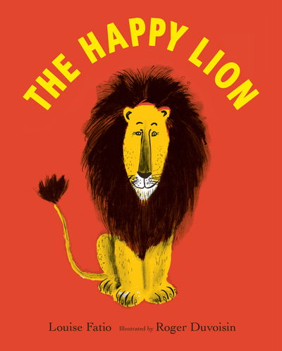 Cover for Roger Duvoisin · The Happy Lion - The Happy Lion (Hardcover Book) (2019)