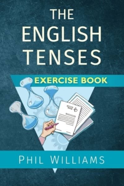 Cover for Phil Williams · The English Tenses Exercise Book (Paperback Book) (2019)