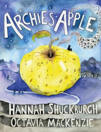 Cover for Hannah Shuckburgh · Archie's Apple (Hardcover Book) (2022)