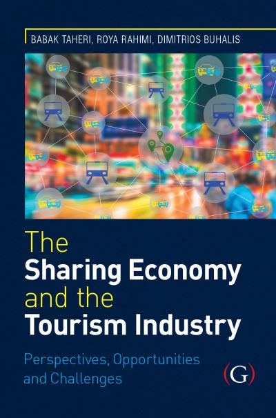 Cover for Roya (Reader In Marketing And Leisure Management, University Of Wolverhampton, Business Scho Rahimi · The Sharing Economy and the Tourism Industry: Perspectives, Opportunities and Challenges (Hardcover Book) (2022)