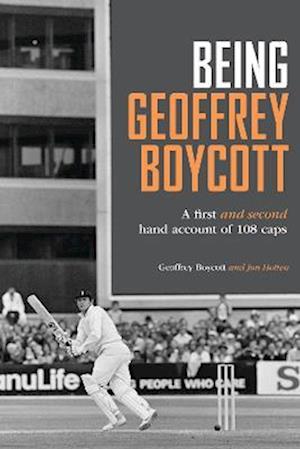 Cover for Geoffrey Boycott · Being Geoffrey Boycott (Hardcover Book) (2022)