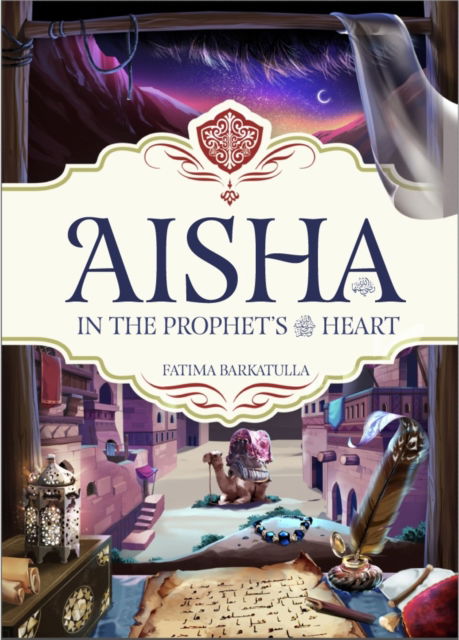 Cover for Fatima Barkatulla · Aisha: In The Prophet's Heart (Hardcover Book) (2025)