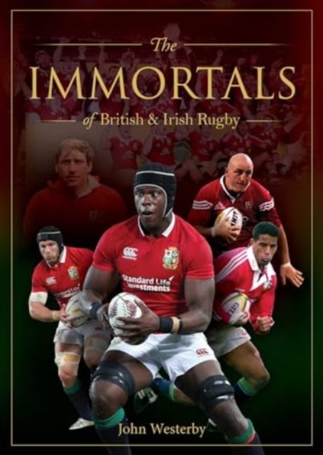 Cover for John Westerby · Immortals of British &amp; Irish Rugby (Innbunden bok) (2024)