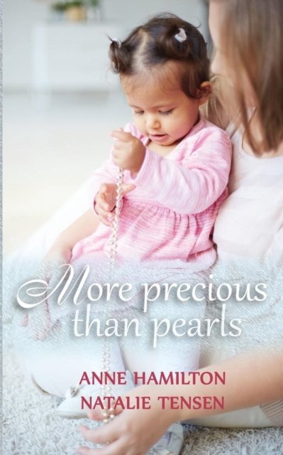 More Precious than Pearls - Anne Hamilton - Books - Armour Books - 9781925380064 - September 22, 2016