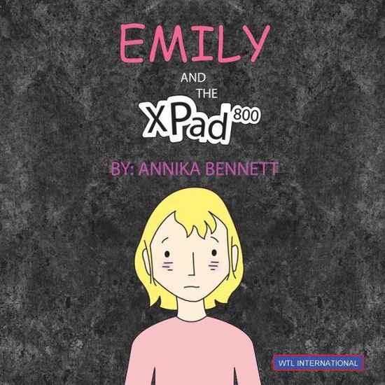 Cover for Annika Bennett · Emily and the Xpad800 (Paperback Book) (2015)