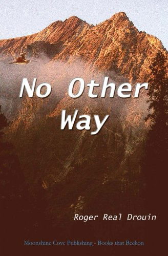 Cover for Roger Real Drouin · No Other Way (Paperback Book) (2012)