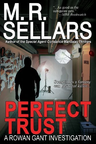 Cover for M. R. Sellars · Perfect Trust: a Rowan Gant Investigation (Paperback Book) (2013)