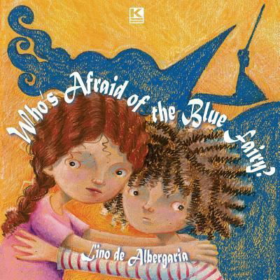 Cover for Lino de Albergaria · Who's Afraid of the Blue Fairy (Paperback Book) (2015)