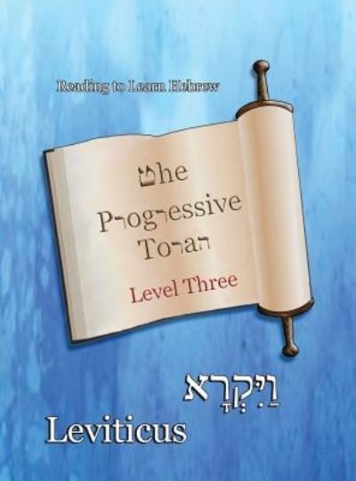 Cover for Ahava Lilburn · The Progressive Torah (Innbunden bok) (2018)