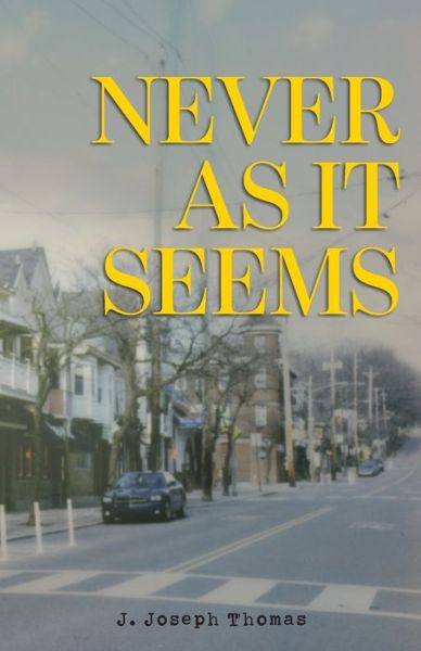 Cover for J Joseph Thomas · Never As It Seems (Paperback Book) (2020)