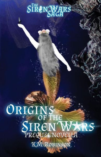 Cover for K M Robinson · Origins of the Siren Wars (Paperback Book) (2018)