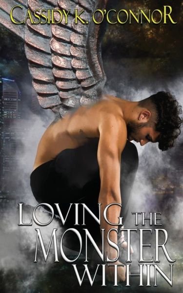 Cover for Cassidy K O'Connor · Loving the Monster Within (Paperback Bog) (2018)