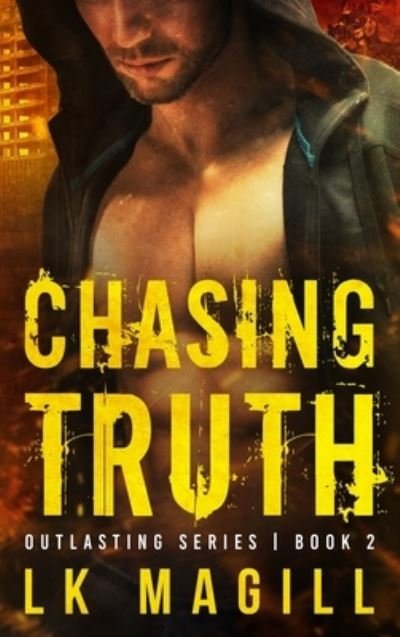 Cover for Lk Magill · Chasing Truth (Innbunden bok) (2019)