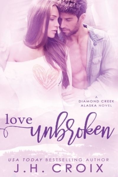 Cover for J H Croix · Love Unbroken (Paperback Book) (2015)