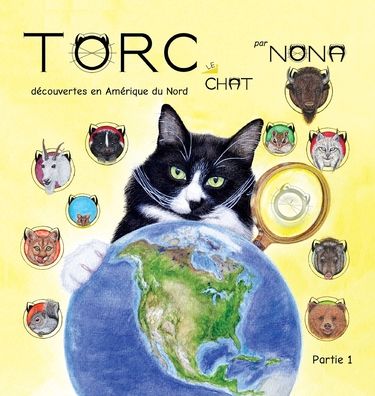 TORC le CHAT de?couvertes en Ame?rique du Nord partie 1 - Nona - Boeken - Nona Design LLC - 9781951640064 - 20 november 2019