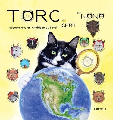 Cover for Nona · TORC le CHAT de?couvertes en Ame?rique du Nord partie 1 (Gebundenes Buch) (2019)
