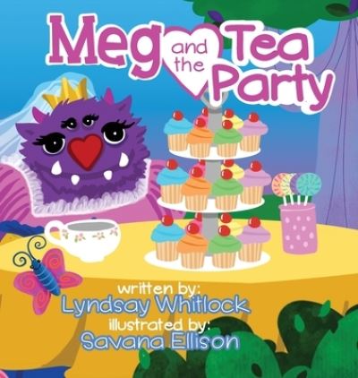 Cover for Lyndsay Whitlock · Meg and the Tea Party (Book) (2022)