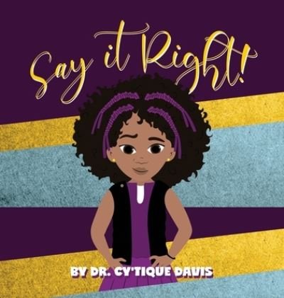 Cover for Cytique Davis · Say It Right! (Inbunden Bok) (2021)