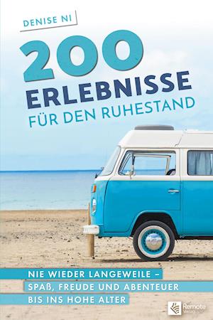 Cover for Denise Ni · 200 Erlebnisse f?r den Ruhestand (Paperback Book) (2021)
