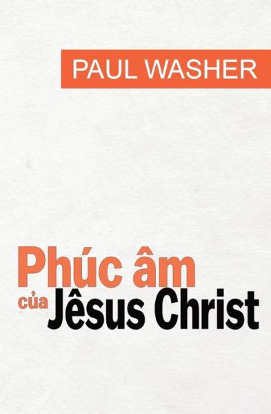 Cover for Paul Washer · Phuc am c?a Jesus Christ (Paperback Book) (2021)