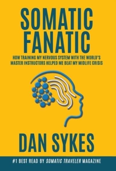 Cover for Dan Sykes · Somatic Fanatic (Gebundenes Buch) (2021)