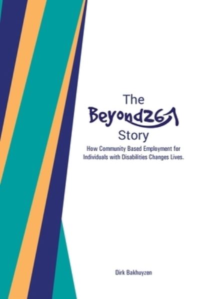 Cover for Dirk Bakhuyzen · Beyond26 Story (Book) (2022)