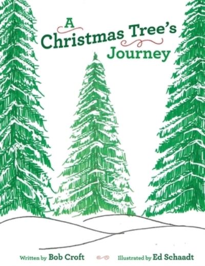 Cover for Bob Croft · Christmas Tree's Journey (Book) (2022)