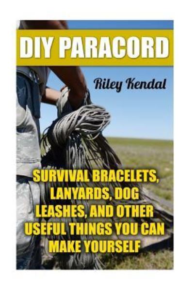 Cover for Riley Kendal · DIY Paracord (Paperback Book) (2017)