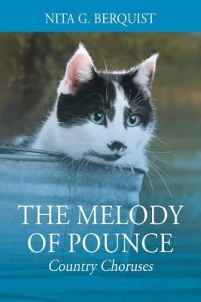 Cover for Nita G Berquist · The Melody of Pounce: Country Choruses (Paperback Bog) (2019)
