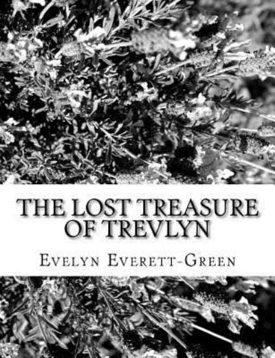 Cover for Evelyn Everett-Green · The Lost Treasure of Trevlyn (Paperback Book) (2017)