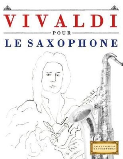 Cover for Easy Classical Masterworks · Vivaldi Pour Le Saxophone (Pocketbok) (2018)