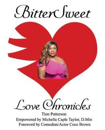 Cover for Tion Patterson · BitterSweet Love Chronicles (Paperback Bog) (2018)