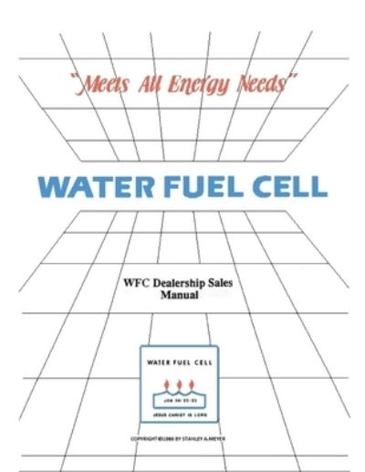 Cover for Stanley Allen Meyer · Water Fuel Cell Dealer Manual (Paperback Book) (2018)